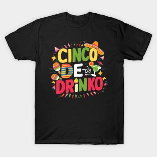 Cinco de drinko, cinco de mayo T-Shirt